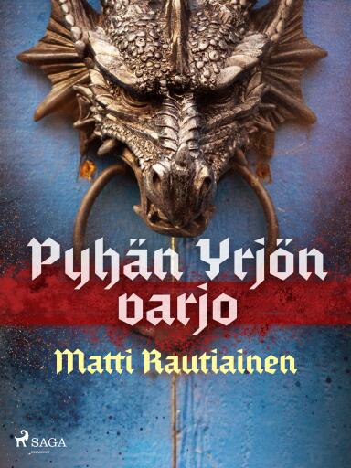 Portada del libro «Pyhän Yrjön varjo», de Matti Rautiainen