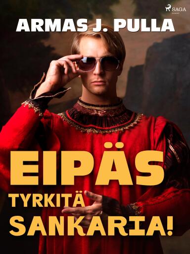 Portada del libro «Eipäs tyrkitä sankaria!», de Armas J. Pulla
