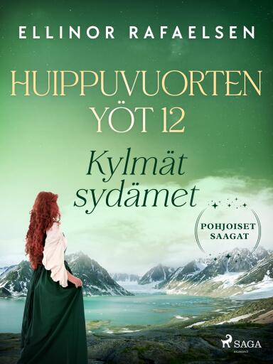 Portada del libro «Kylmät sydämet – Huippuvuorten yöt 12», de Ellinor Rafaelsen
