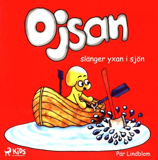 Portada del libro «Ojsan slänger yxan i sjön», de Pär Lindblom