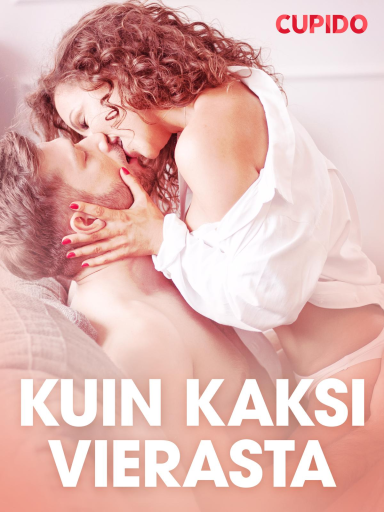 Portada del libro «Kuin kaksi vierasta – eroottinen novelli», de Cupido
