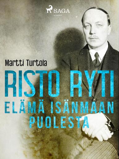 Portada del libro «Risto Ryti: Elämä isänmaan puolesta», de Martti Turtola