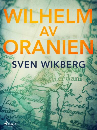 Portada del libro «Wilhelm av Oranien», de Sven Wikberg