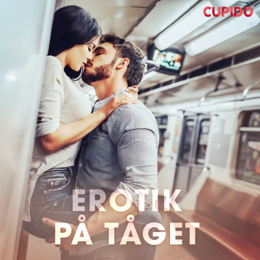 Portada del audiolibro «Erotik på tåget», de Cupido