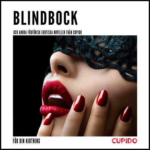 Portada del audiolibro «Blindbock – och andra förförisk erotiska noveller från Cupido», de Cupido