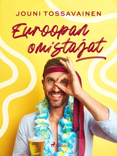 Portada del libro «Euroopan omistajat», de Jouni Tossavainen
