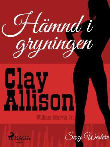 Portada del libro «Hämnd i gryningen», de William Marvin Jr, Clay Allison