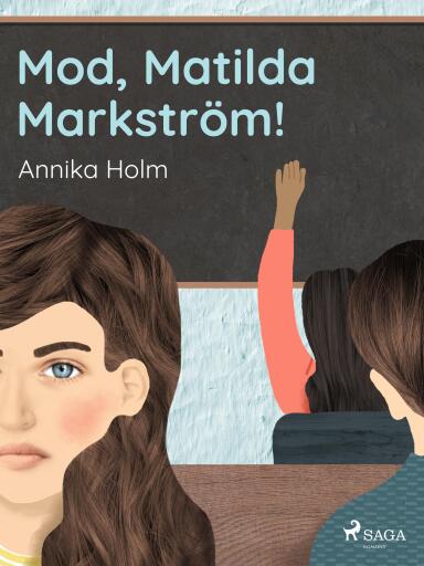 Portada del libro «Mod, Matilda Markström!», de Annika Holm