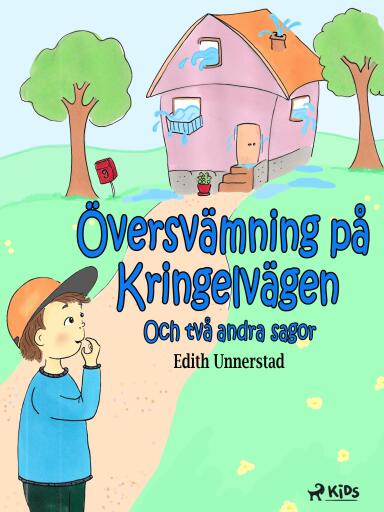 Portada del libro «Översvämning på Kringelvägen och två andra sagor», de Edith Unnerstad