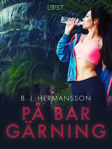 Portada del libro «På bar gärning - erotisk novell», de B. J. Hermansson
