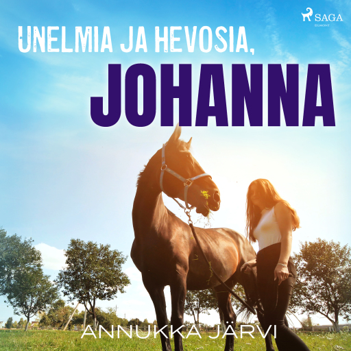 Portada del audiolibro «Unelmia ja hevosia, Johanna», de Annukka Järvi