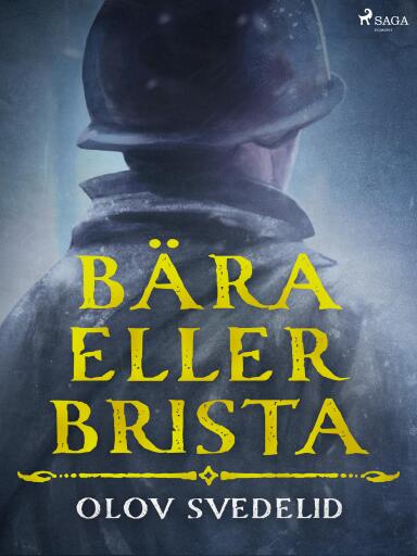 Portada del libro «Bära eller brista», de Olov Svedelid