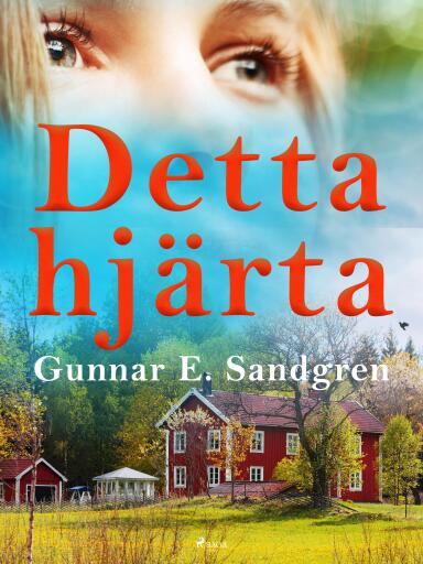 Portada del libro «Detta hjärta», de Gunnar E. Sandgren