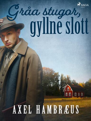 Portada del libro «Gråa stugor, gyllne slott», de Axel Hambræus