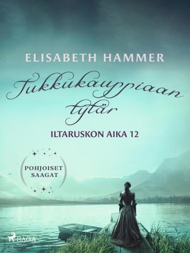 Tukkukauppiaan tytär – Iltaruskon aika 12