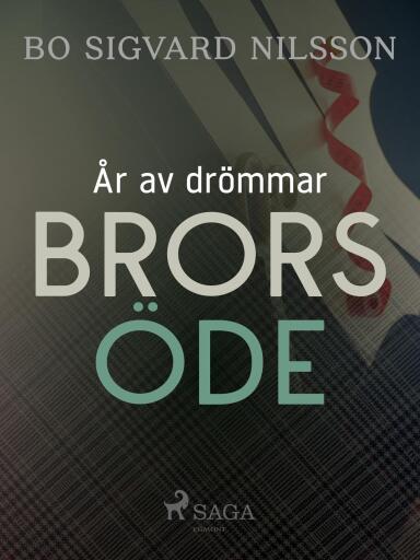 Portada del libro «År av drömmar – Brors öde», de Bo Sigvard Nilsson