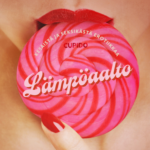 Portada del audiolibro «Lämpöaalto: Kokoelma kesäistä ja seksikästä erotiikkaa Cupidolta», de Cupido
