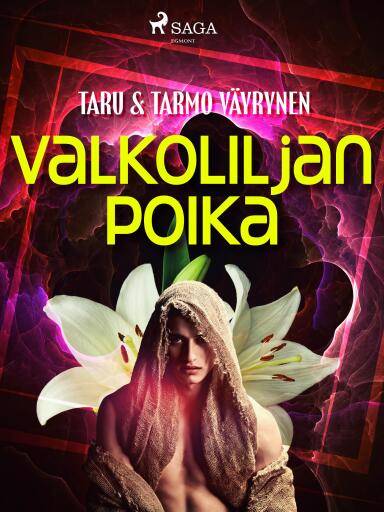 Portada del libro «Valkoliljan poika», de Taru Väyrynen, Tarmo Väyrynen