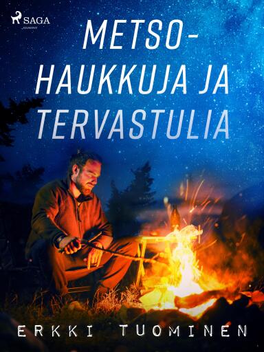 Portada del libro «Metsohaukkuja ja tervastulia», de Erkki Tuominen