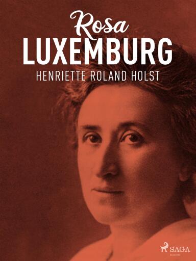 Portada del libro «Rosa Luxemburg», de Henriette Roland Holst