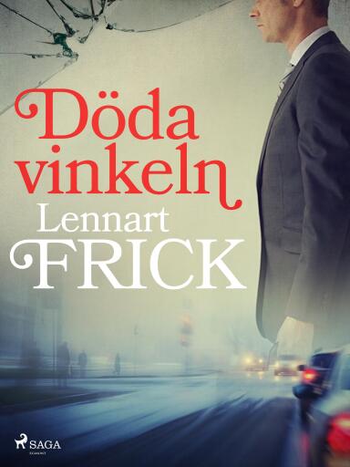 Portada del libro «Döda vinkeln», de Lennart Frick
