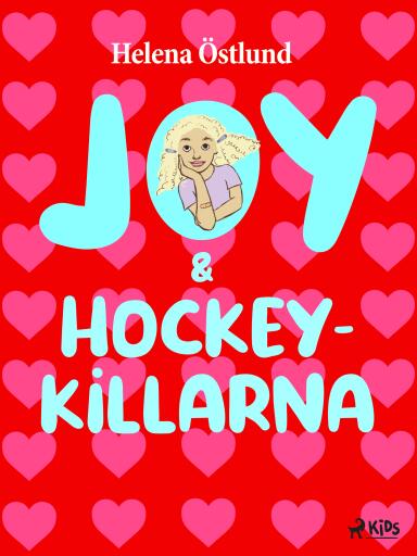 Portada del libro «Joy & hockeykillarna», de Helena Östlund