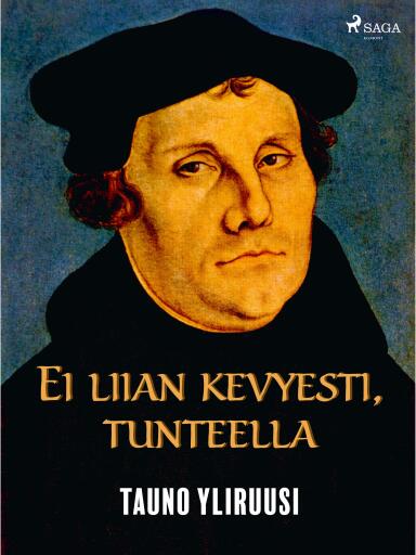 Portada del libro «Ei liian kevyesti, tunteella», de Tauno Yliruusi