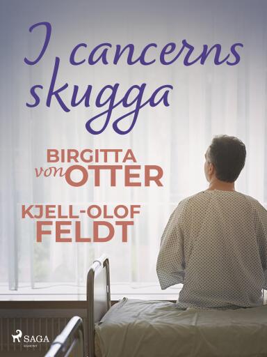 Portada del libro «I cancerns skugga», de Birgitta von Otter, Kjell-Olof Feldt