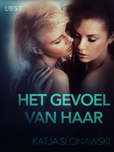 Portada del libro «Het gevoel van haar - erotisch verhaal», de Katja Slonawski