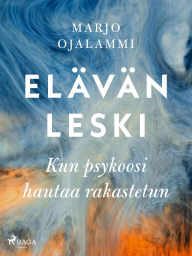 Portada del libro «Elävän leski – Kun psykoosi hautaa rakastetun», de Marjo Ojalammi