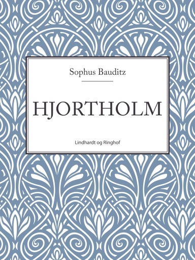Portada del libro «Hjortholm», de Sophus Bauditz