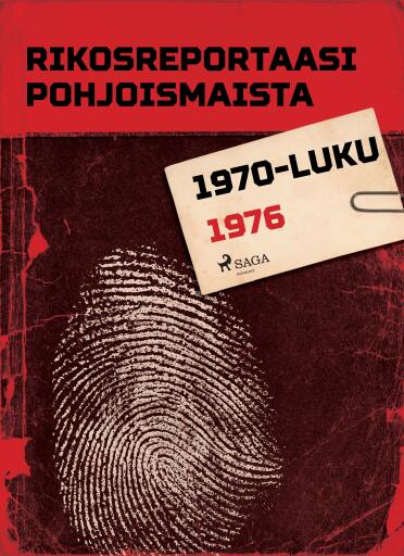 Portada del libro «Rikosreportaasi Pohjoismaista 1976», de Eri tekijöitä