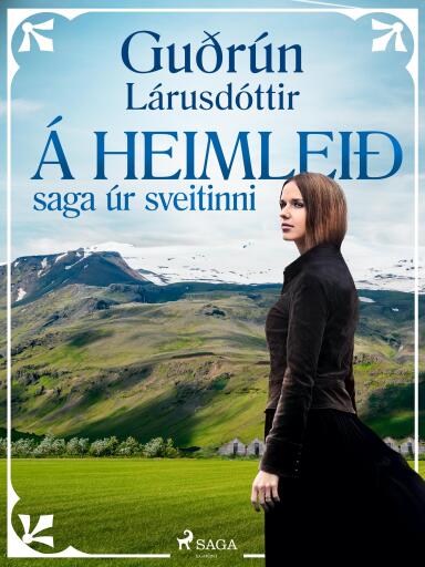 Portada del libro «Á heimleið: saga úr sveitinni», de Guðrún Lárusdóttir
