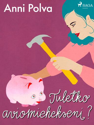 Portada del libro «Tuletko aviomiehekseni?», de Anni Polva