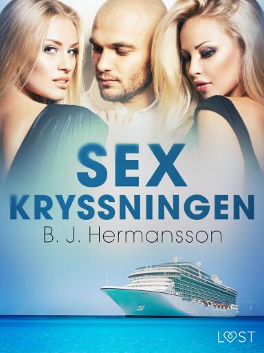 Portada del libro «Sexkryssningen - erotisk novell», de B. J. Hermansson