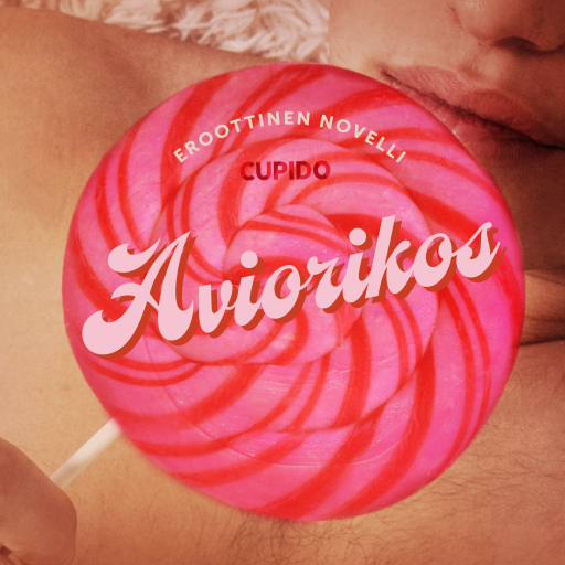 Portada del audiolibro «Aviorikos – eroottinen novelli», de Cupido