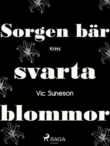 Portada del libro «Sorgen bär svarta blommor», de Vic Suneson
