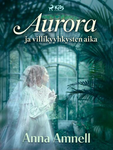 Portada del libro «Aurora ja villikyyhkysten aika», de Anna Amnell