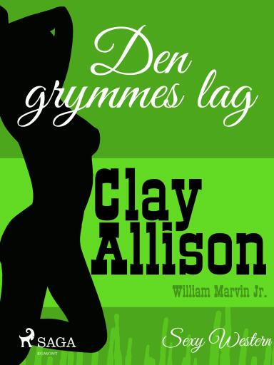Portada del libro «Den grymmes lag», de William Marvin Jr, Clay Allison