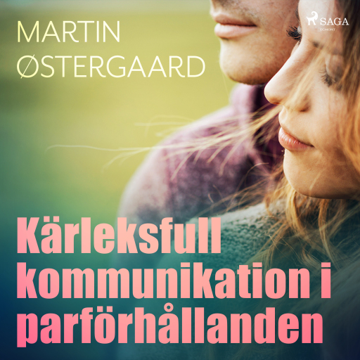 Portada del audiolibro «Kärleksfull kommunikation i parförhållanden», de Martin Østergaard