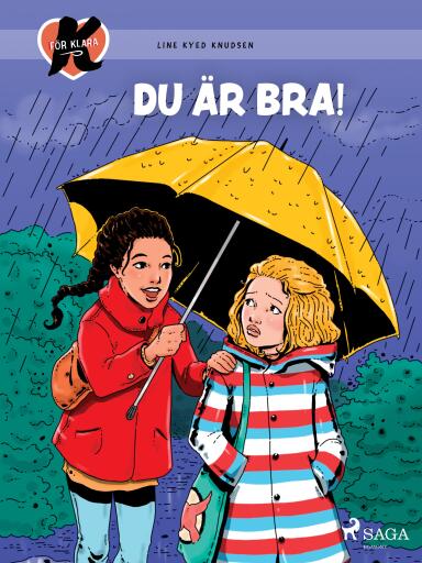 Portada del libro «K för Klara 22 - Du är bra!», de Line Kyed Knudsen