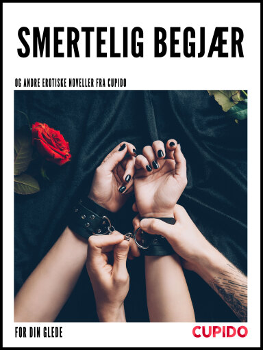 Portada del libro «Smertelig begjær – og andre forførende erotiske fortællinger fra Cupido», de Cupido
