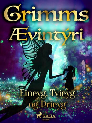 Portada del libro «Eineyg, Tvíeyg og Þríeyg», de Grimmsbræður