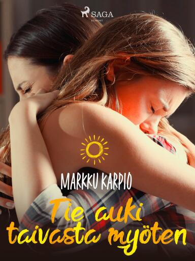 Portada del libro «Tie auki taivasta myöten», de Markku Karpio