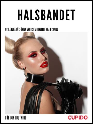 Portada del libro «Halsbandet – och andra förförisk erotiska noveller från Cupido», de Cupido