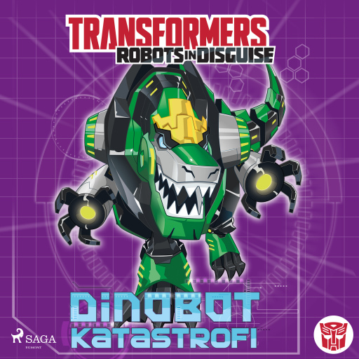 Portada del audiolibro «Transformers - Robots in Disguise - Dinobot-katastrofi», de John Sazaklis