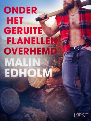 Portada del libro «Onder het geruite flanellen overhemd - erotisch verhaal», de Malin Edholm