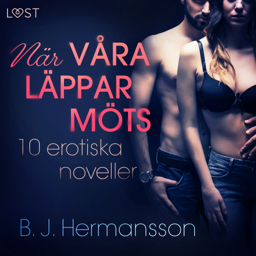 Portada del audiolibro «När våra läppar möts: 10 erotiska noveller», de B. J. Hermansson