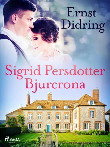 Portada del libro «Sigrid Persdotter Bjurcrona», de Ernst Didring