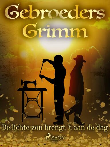 Portada del libro «De lichte zon brengt 't aan de dag», de De gebroeders Grimm